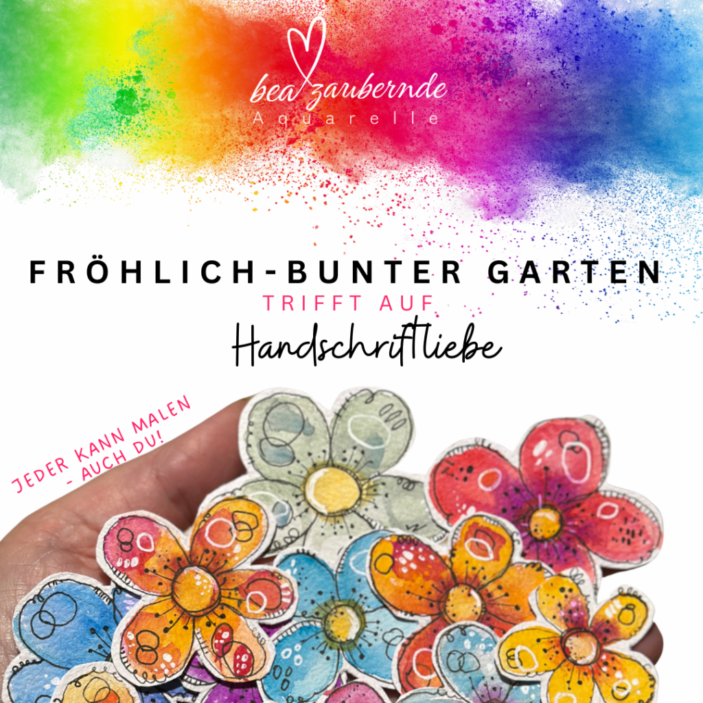 beazaubernde Aquarelle malkurs fröhlich bunter Garten und Handschriftliebe